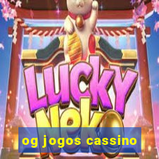 og jogos cassino